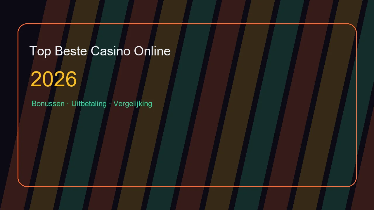 Top Beste Casino Online 2026 vergelijking voor België